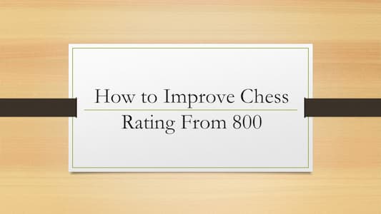 How to Improve Chess Rating - Improving Chess